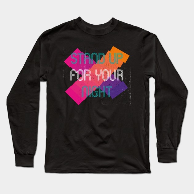 Stand up for your night Long Sleeve T-Shirt by Marco Casarin 